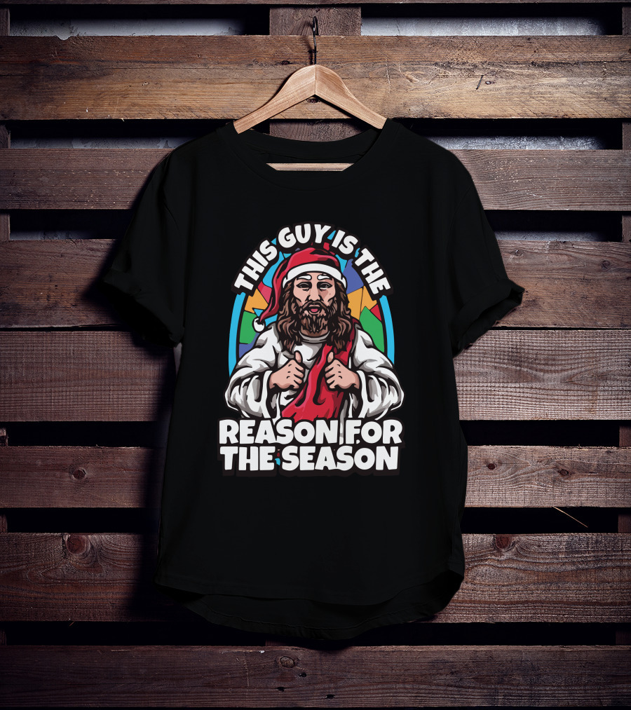 This Guy Is The Reason For The Season Santa Hat Jesus T-Shirt