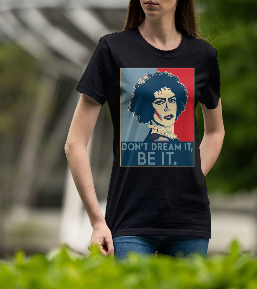 Frank N Furter Don't Dream It Be It The Rocky Horror Picture Show Vintage Pop T-Shirt