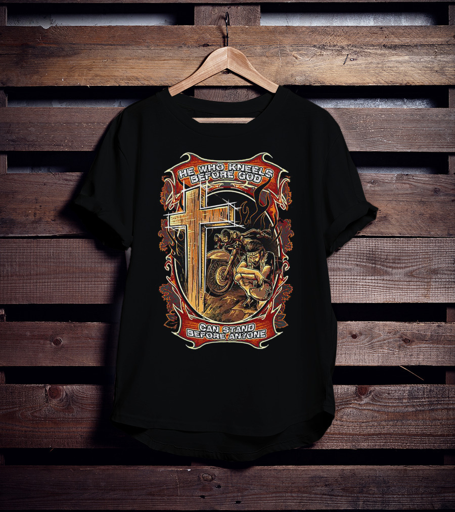 He Who Kneels Before God Cross And Motorcycle Flames Art Can Stand Before Anyone T-Shirt