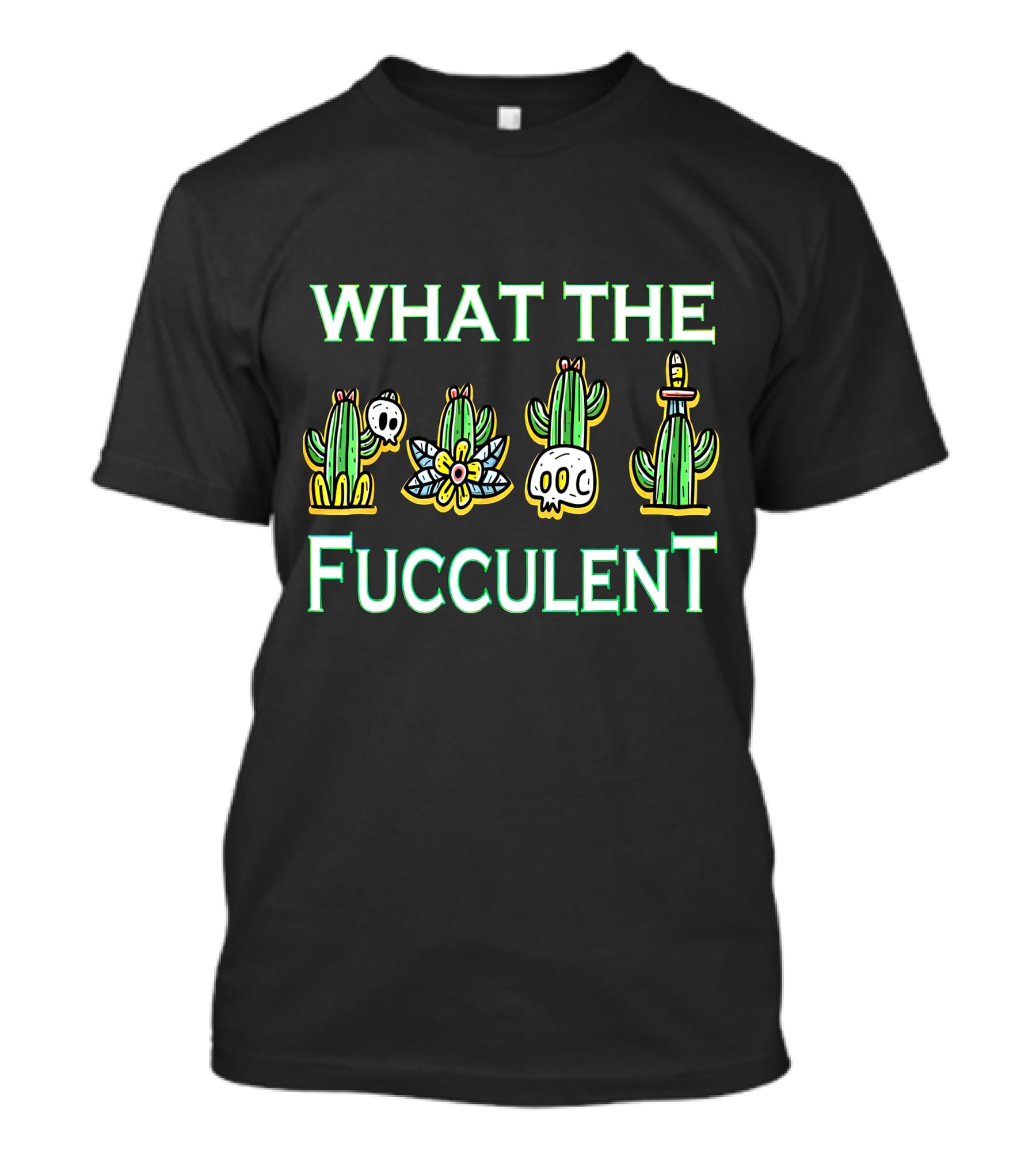 WHAT THE FUCCULENT Cactus Skull T-Shirt