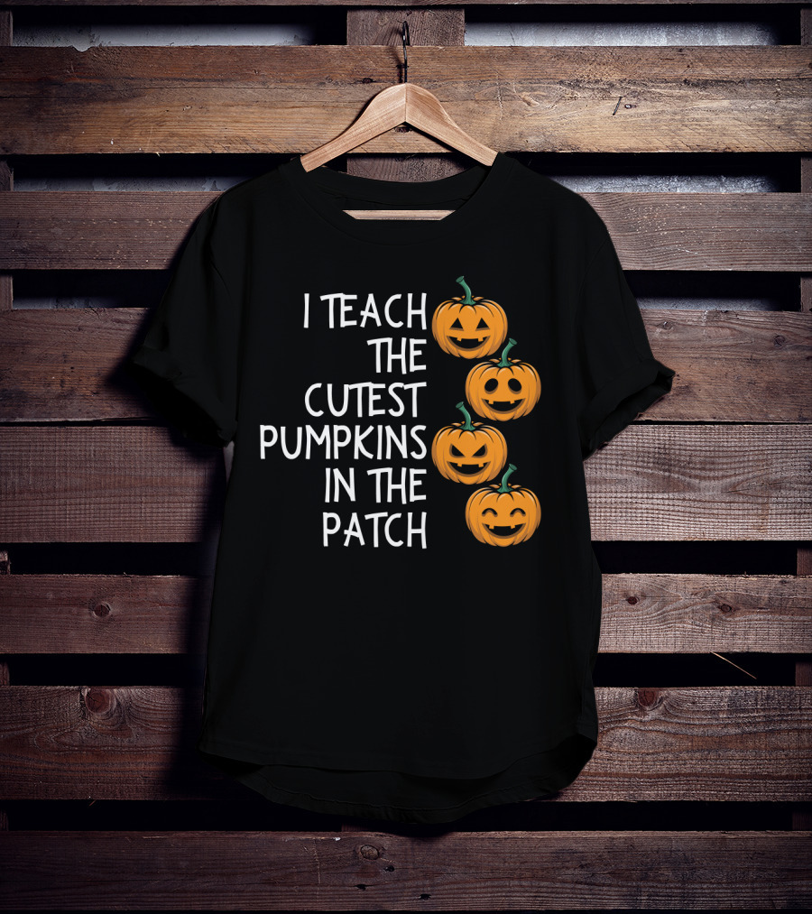 Teaching The Cutest Pumpkins In The Patch With Smiling Jack-O'-Lanterns T-Shirt