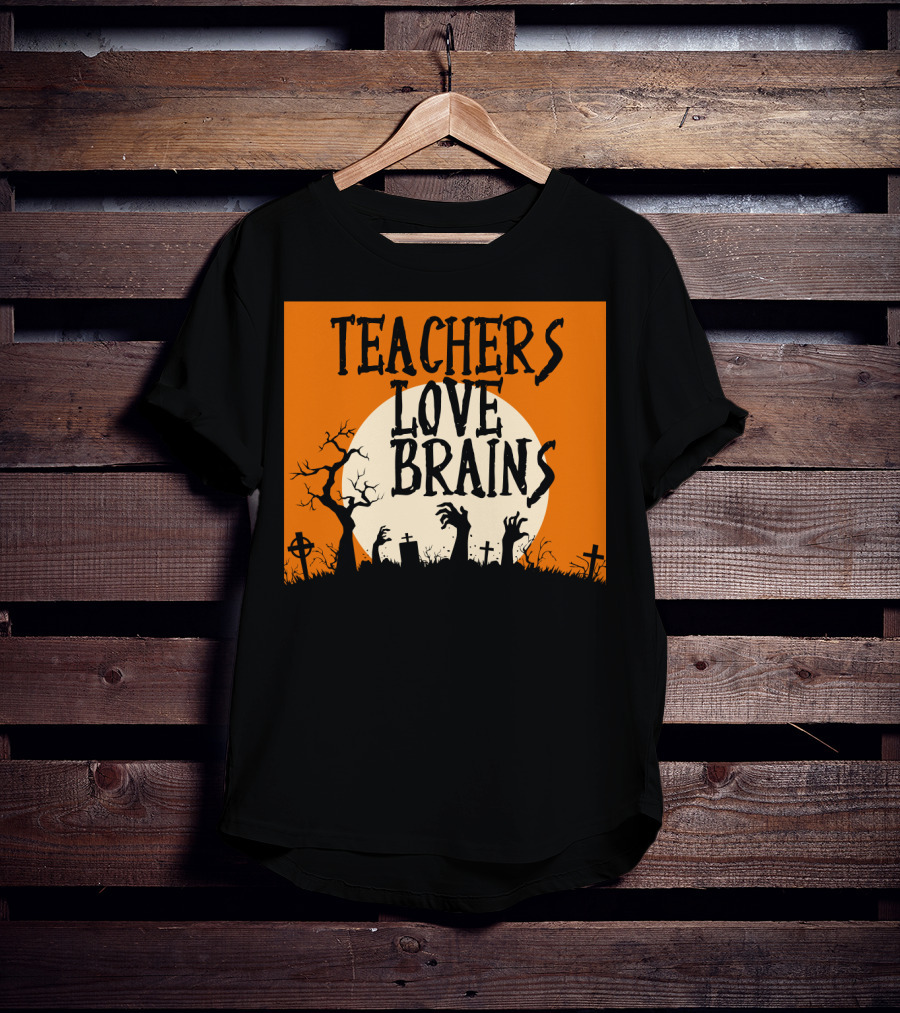 Teachers Love Brains Funny Halloween Costume With Zombie Hands And Graveyard Moon Scene T-Shirt