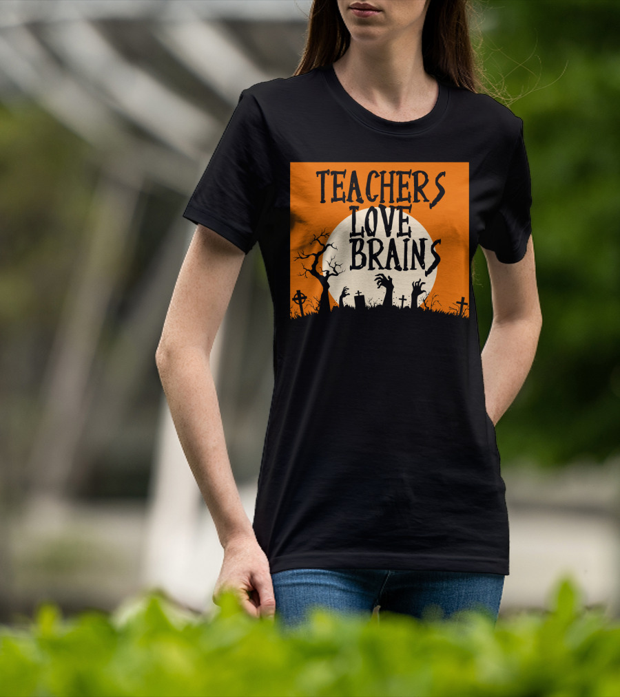 Teachers Love Brains Funny Halloween Costume With Zombie Hands And Graveyard Moon Scene T-Shirt