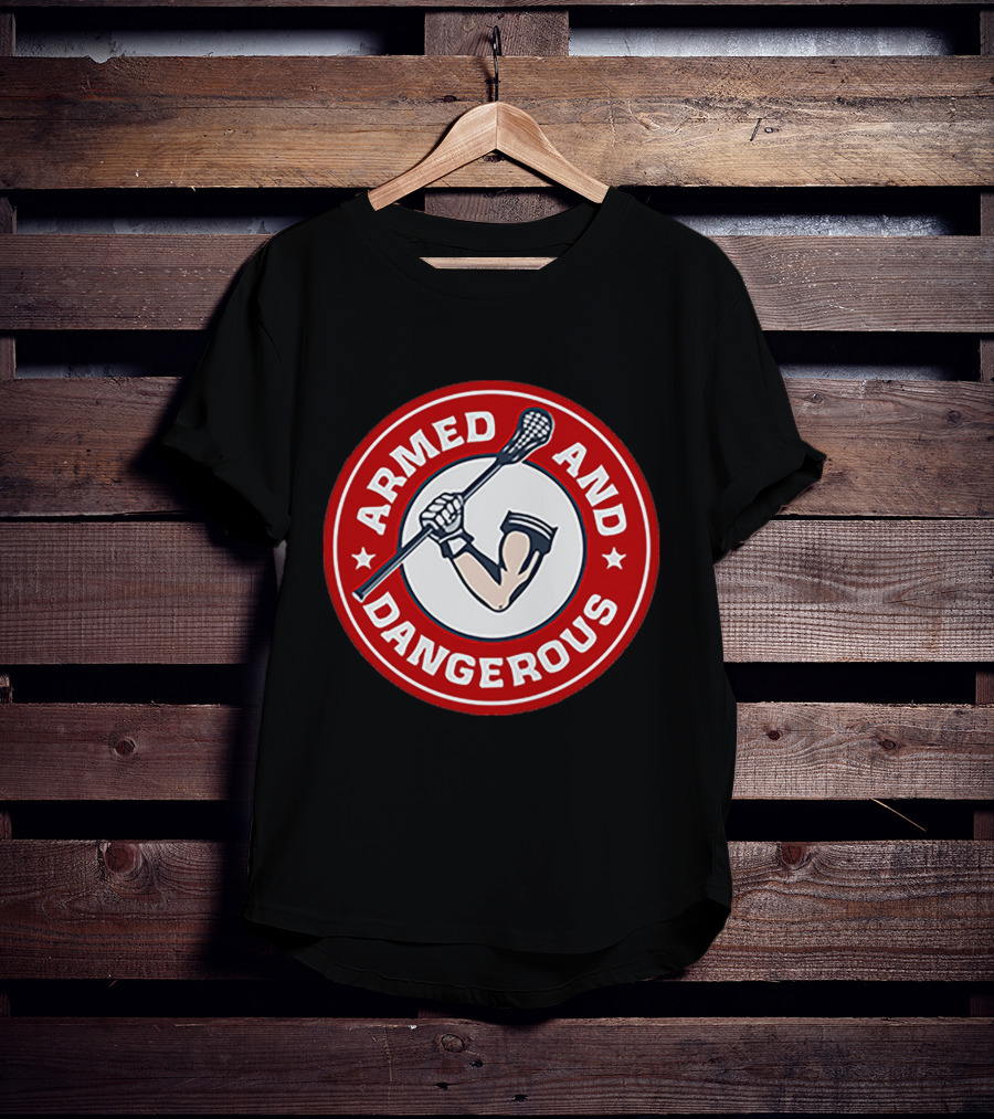 Armed And Dangerous Lacrosse Stick Circle T-Shirt