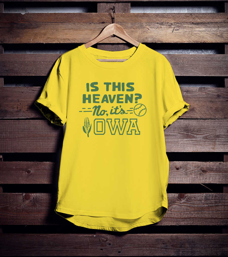 Homage Is This Heaven No It's Iowa Dyersville Baseball Corn T-Shirt