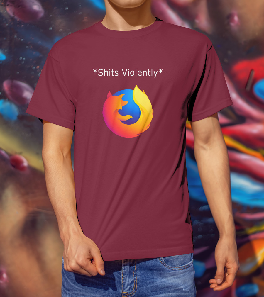 Good Reddit Posts Firefox Shits Violently T-Shirt