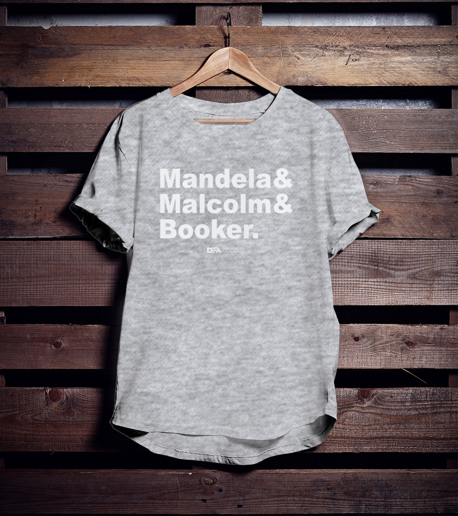 Mandela And Malcolm And Booker Democracy For America Senate T-Shirt