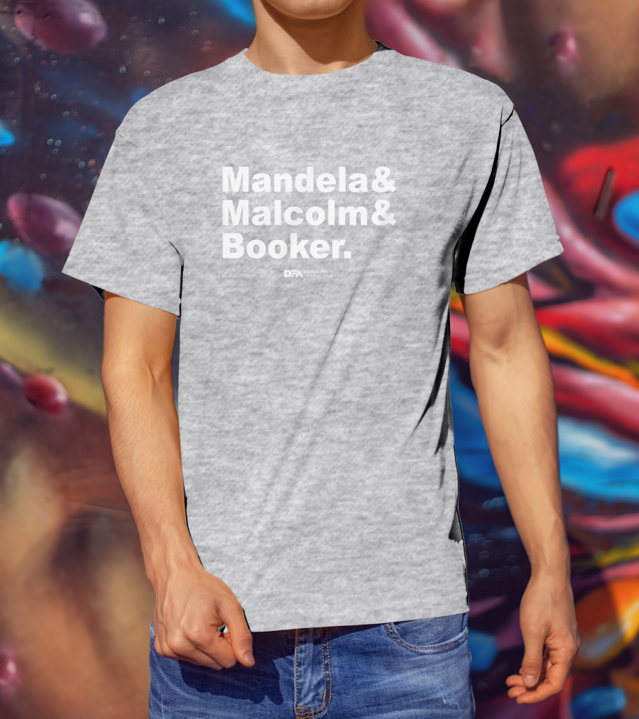 Mandela And Malcolm And Booker Democracy For America Senate T-Shirt