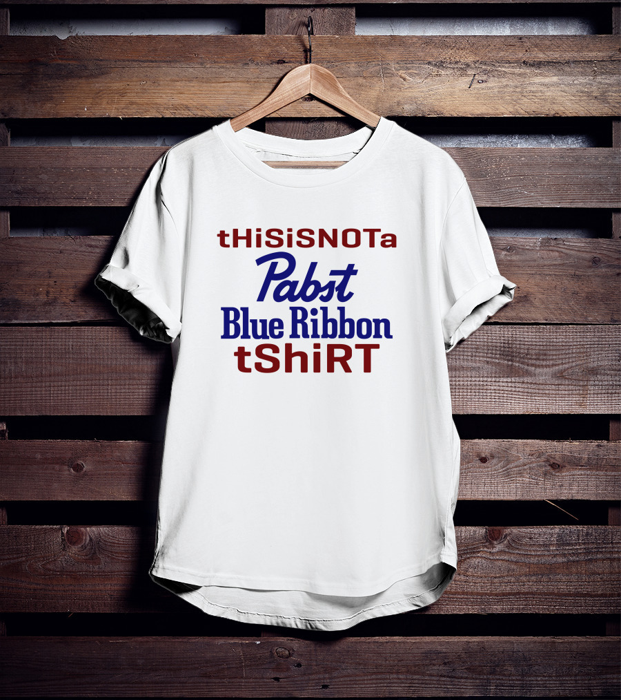THiSiSNOTa Pabst Blue Ribbon TShiRT T-Shirt