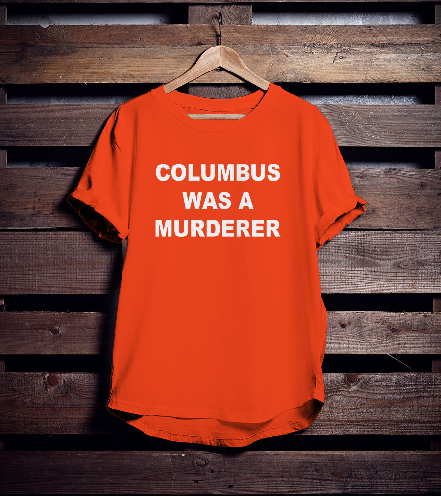 Columbus Was A Murderer Splendid Rain Detroit Teacher T-Shirt