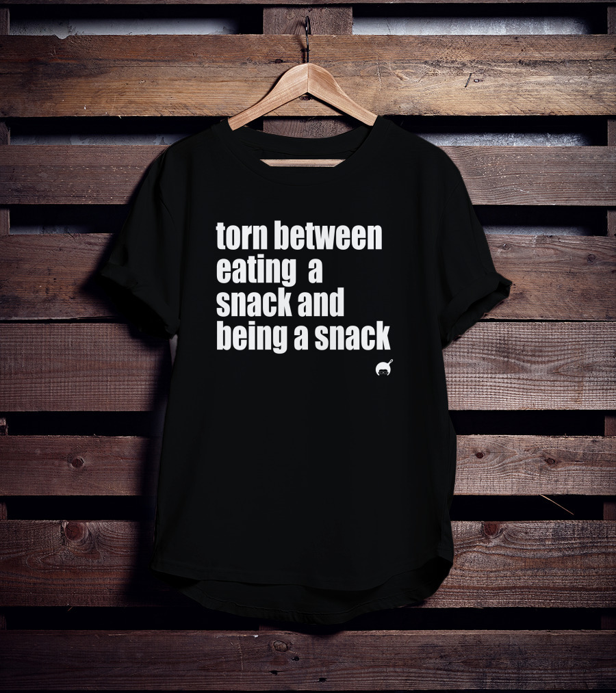 Torn Between Eating A Snack And Being A Snack With Cute Food T-Shirt