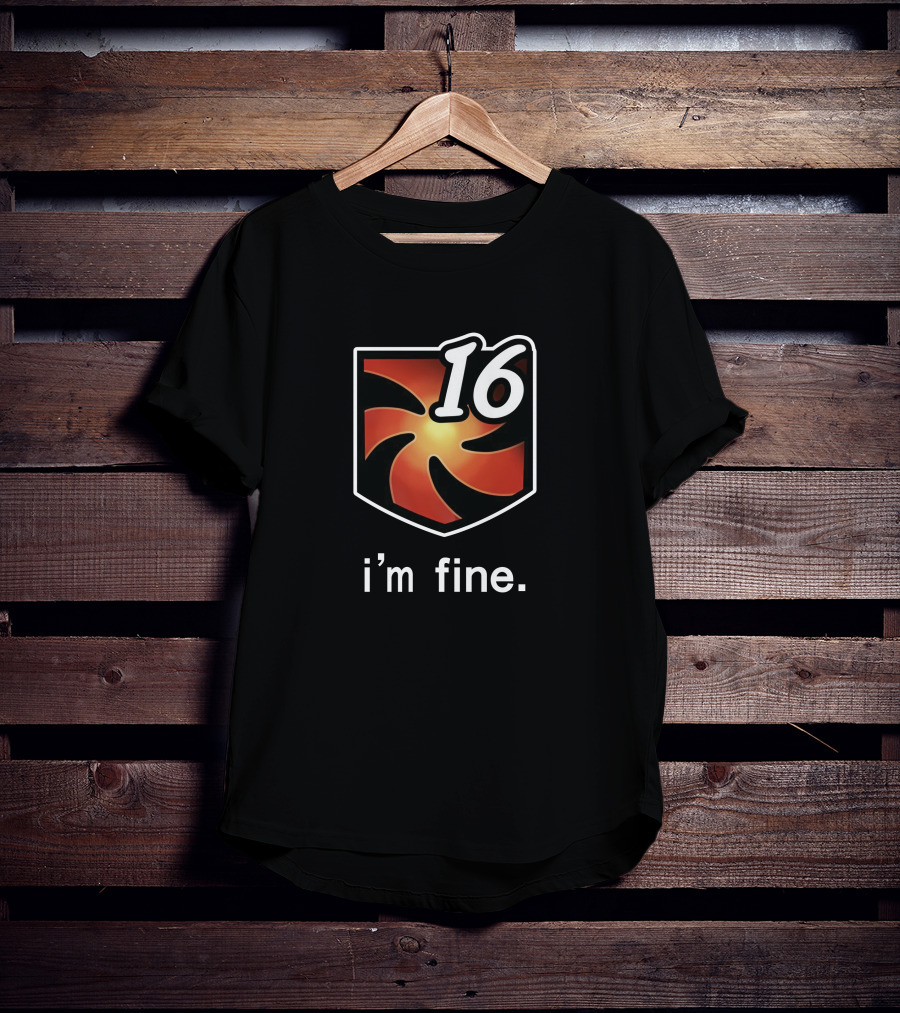 I'm Fine 16 Shield Emblem T-Shirt