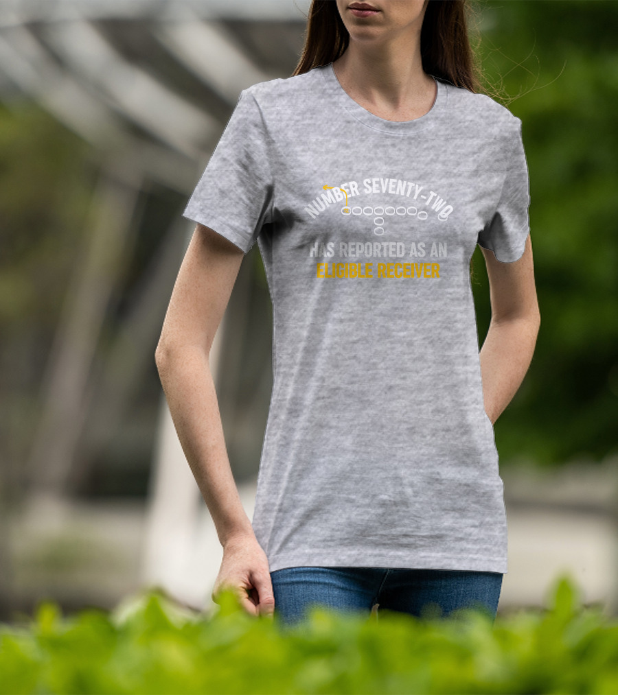 Number Seventy Two Has Reported As An Eligible Receiver MelJ740 Football Play T-Shirt