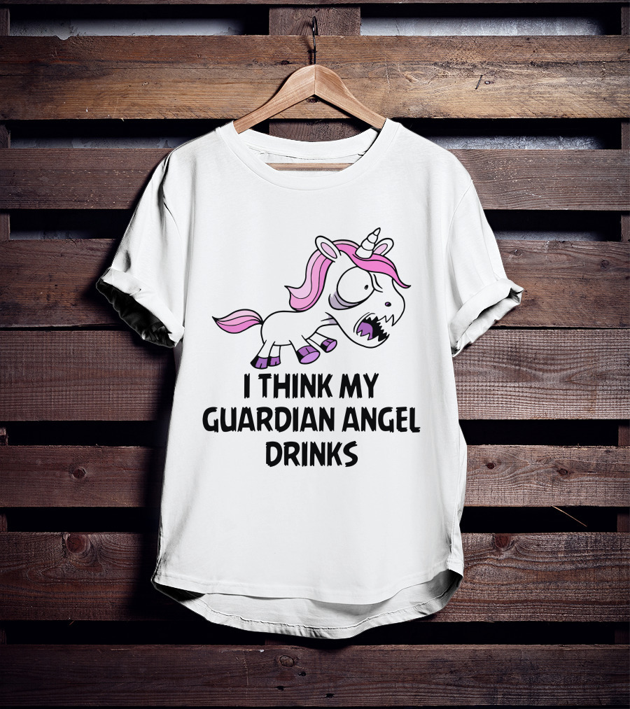 I Think My Guardian Angel Drinks Angry Unicorn T-Shirt