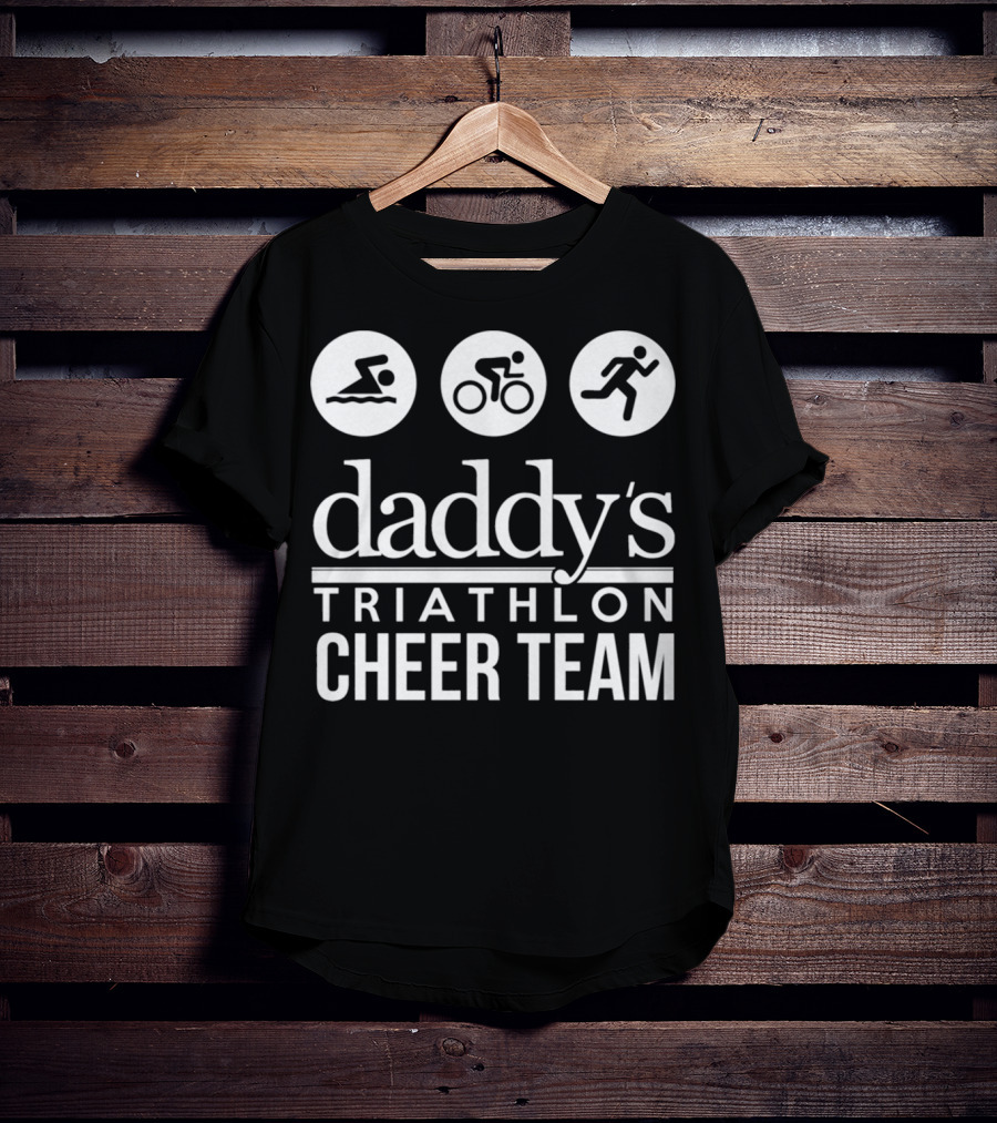 Daddy's Triathlon Cheer Team Swimming Biking Running T-Shirt