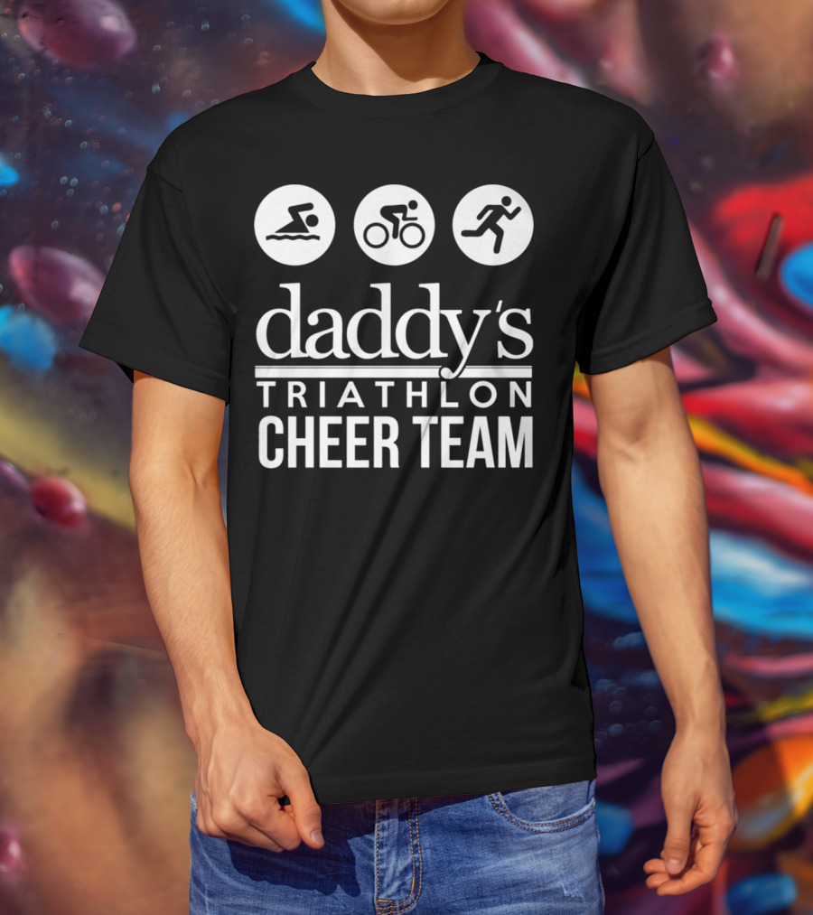 Daddy's Triathlon Cheer Team Swimming Biking Running T-Shirt