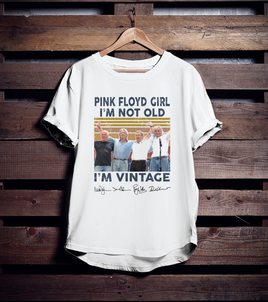 Pink Floyd Girl I'm Not Old I'm Vintage Band Members Signatures T-Shirt