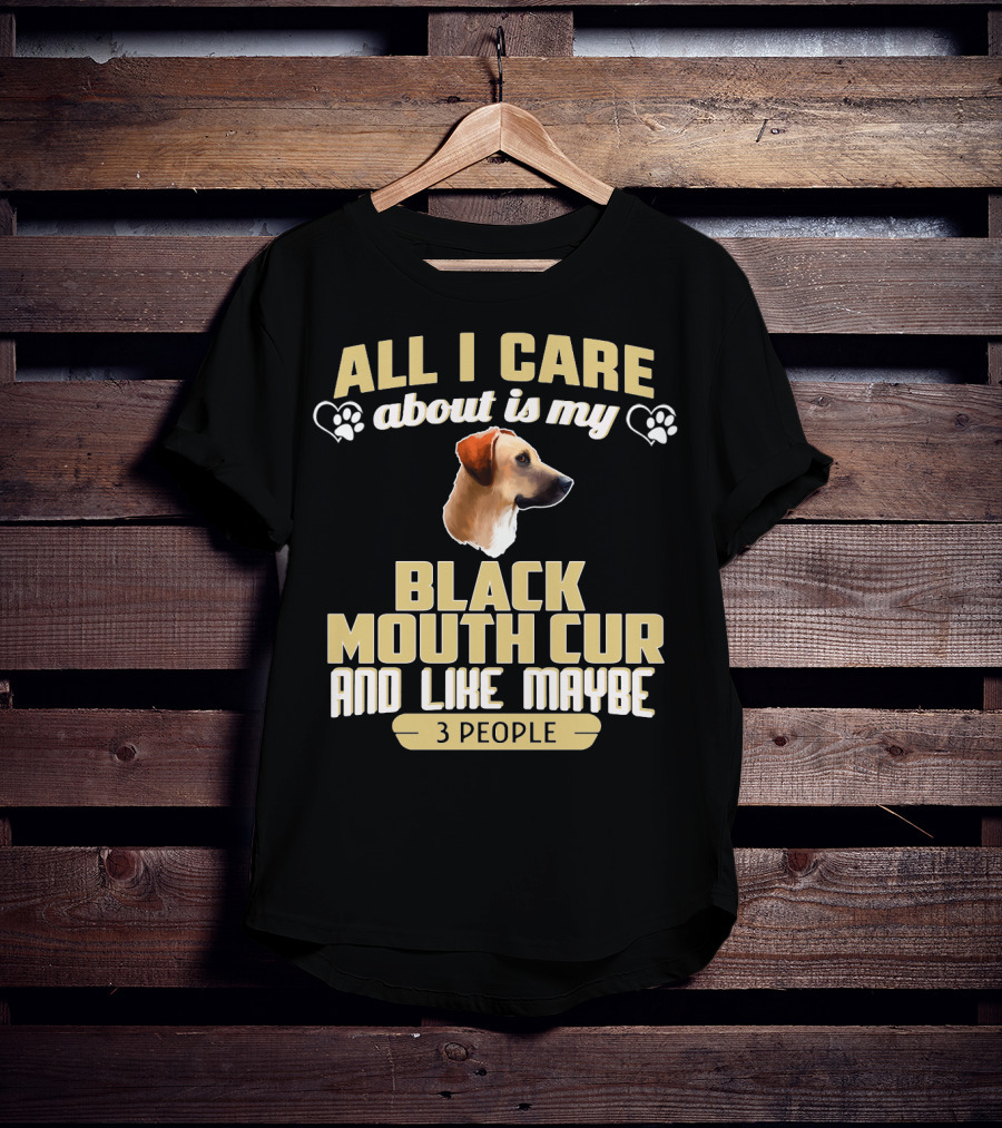 All I Care About Is My Black Mouth Cur And Like Maybe 3 People Dog Love Paw Prints T-Shirt