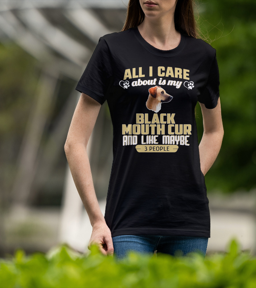 All I Care About Is My Black Mouth Cur And Like Maybe 3 People Dog Love Paw Prints T-Shirt