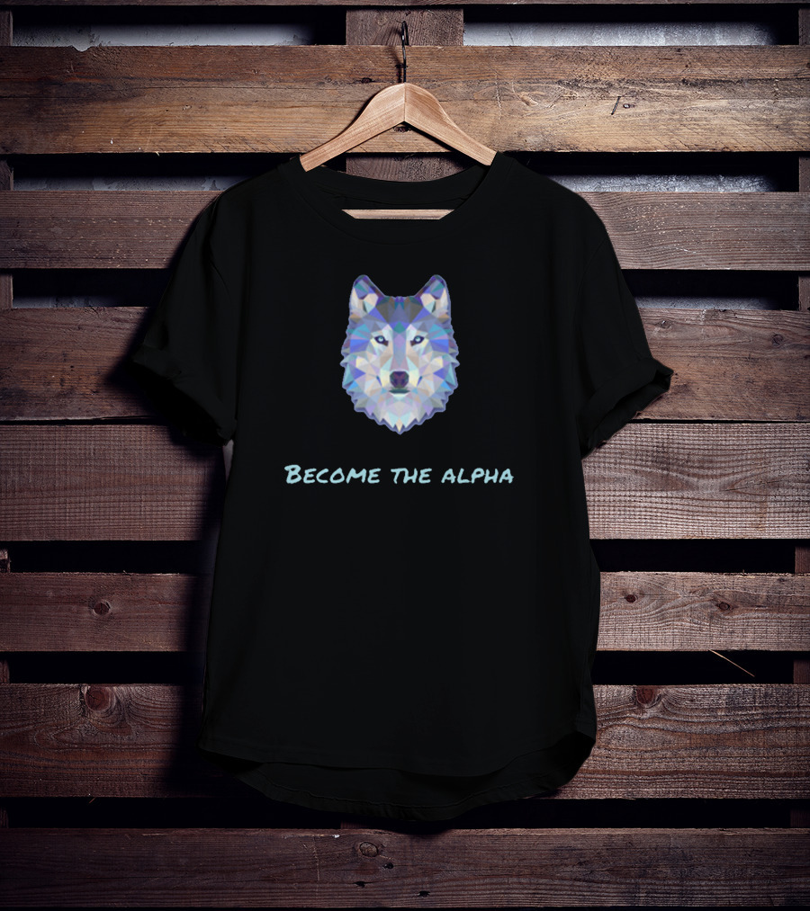 Become The Alpha Wolf Poly T-Shirt