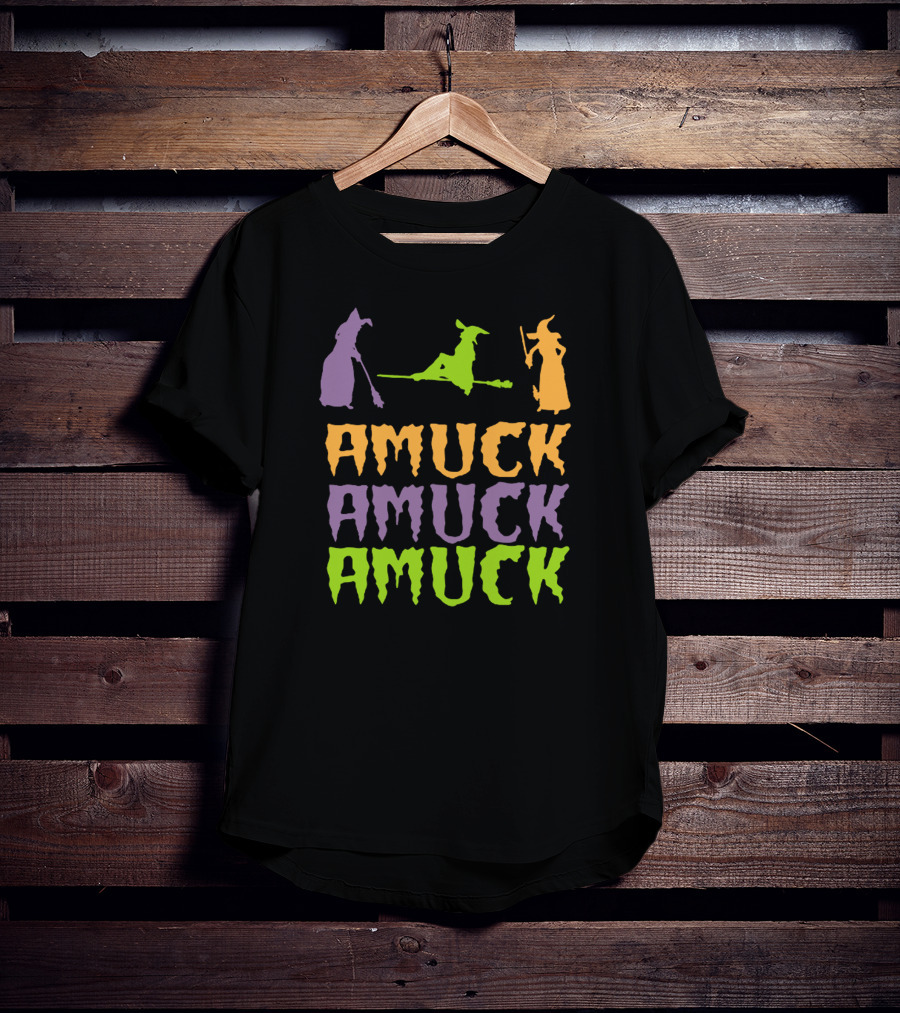 Amuck Amuck Amuck Hocus Pocus Witch T-Shirt