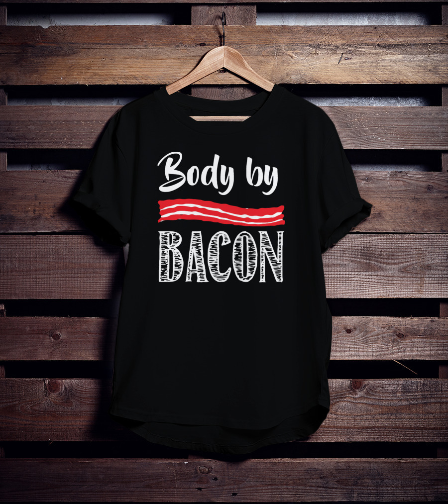 Body By Bacon Strips T-Shirt