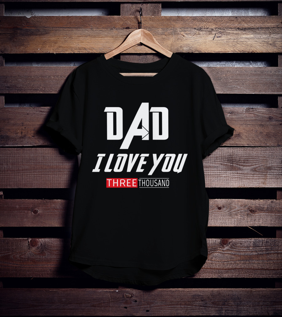 Dad I Love You Three Thousand Times Ironman Marvel Father's Day T-Shirt