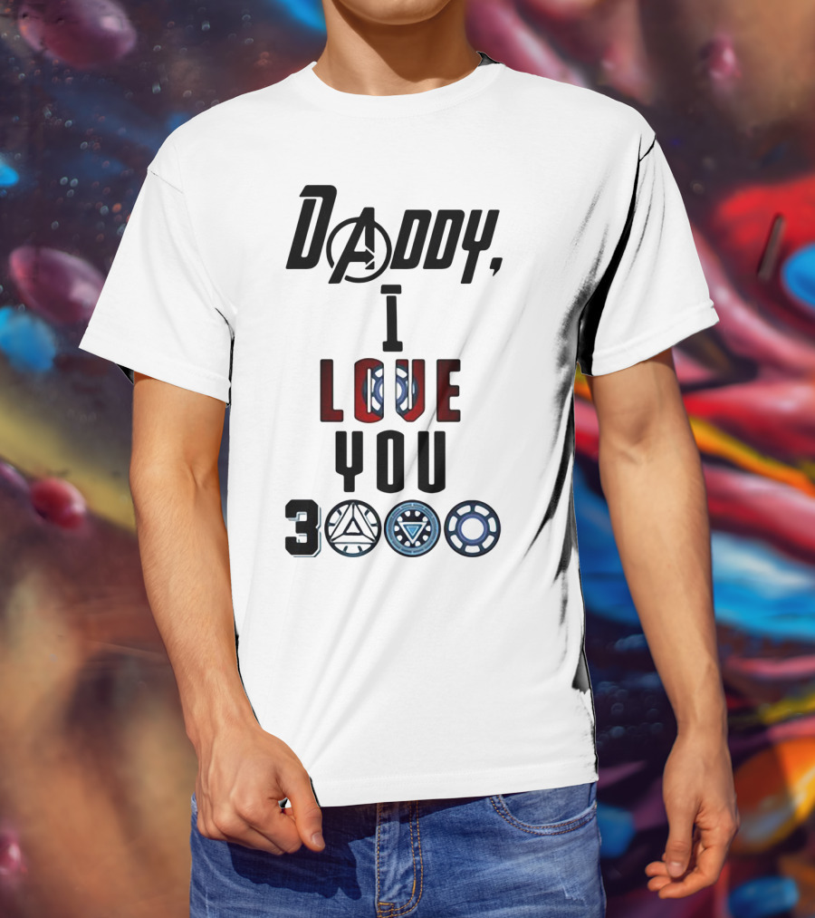 Daddy I Love You 3000 Avengers Arc Reactor Symbols T-Shirt