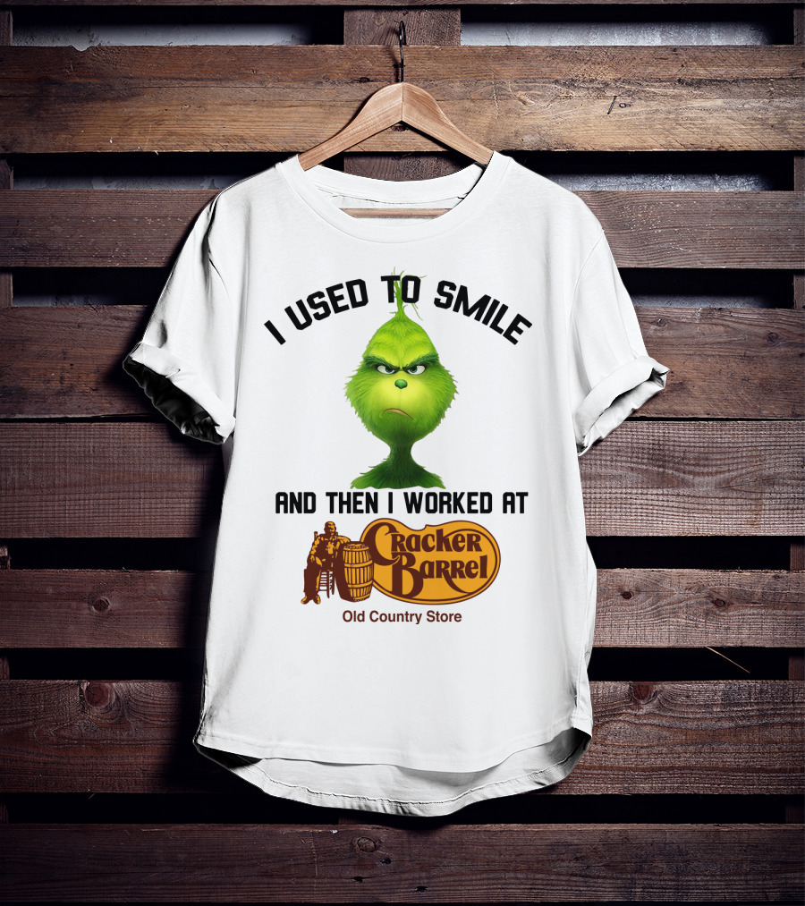 Grinch I Used To Smile And Then I Worked At Cracker Barrel Old Country Store Iconic Humor T-Shirt