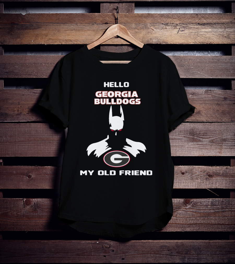 Hello Georgia Bulldogs My Old Friend T-Shirt