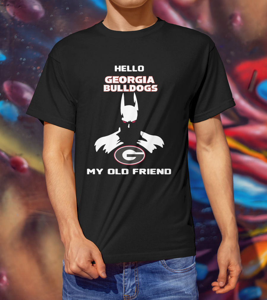Hello Georgia Bulldogs My Old Friend T-Shirt