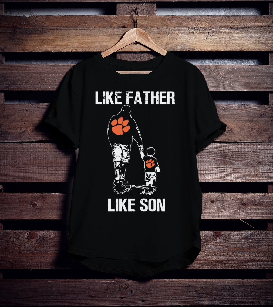 Like Father Like Son Clemson Tigers Football T-Shirt
