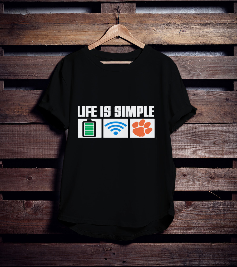 Life Is Simple Battery Wifi Clemson Tigers T-Shirt