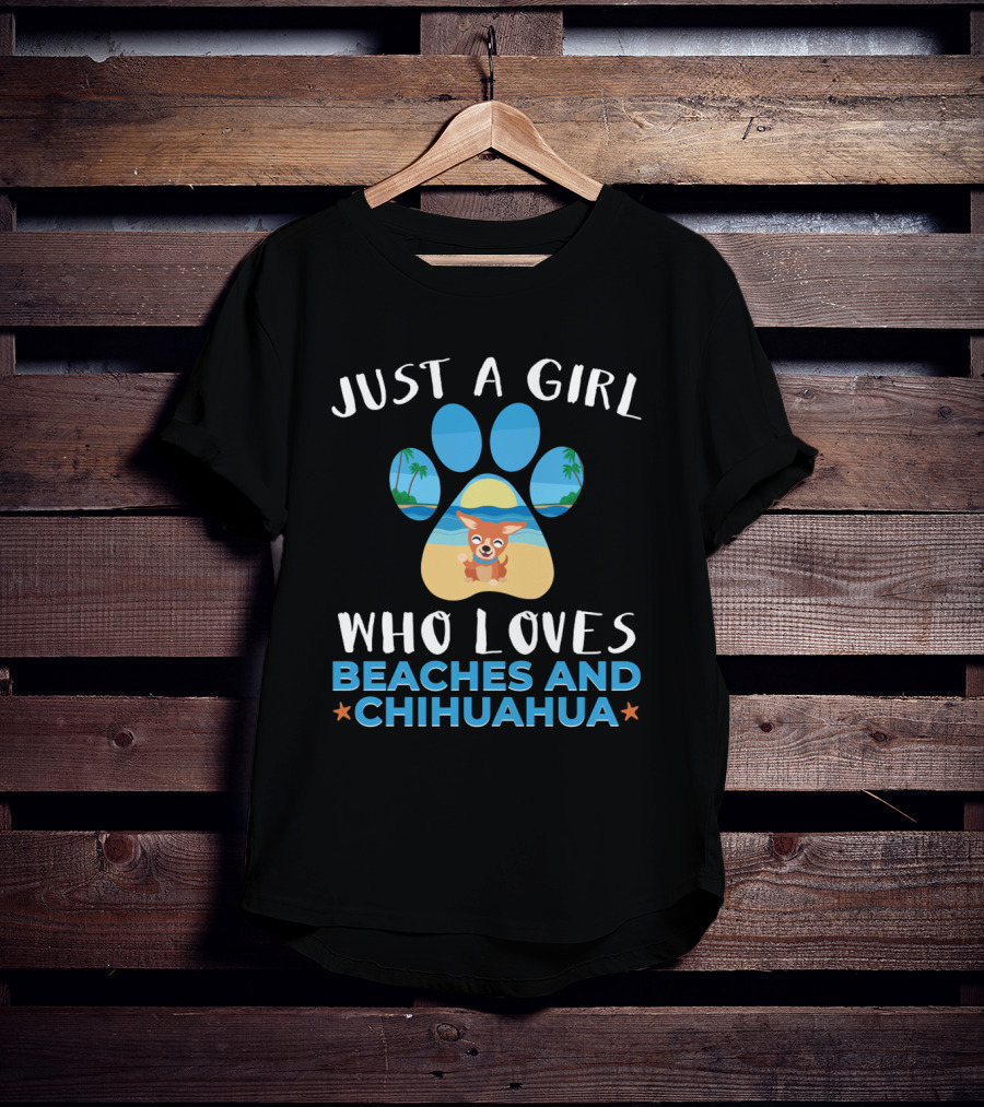 Just A Girl Who Loves Beaches And Chihuahua T-Shirt