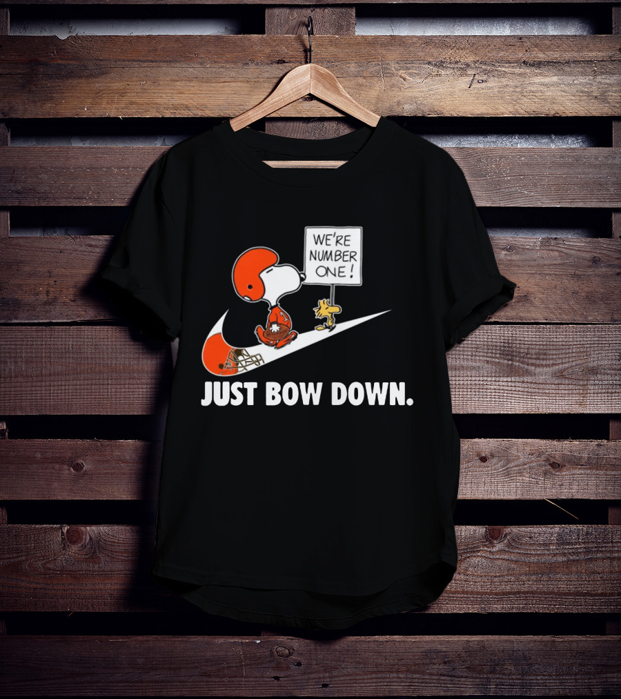 Cleveland Browns We're Number One Just Bow Down T-Shirt