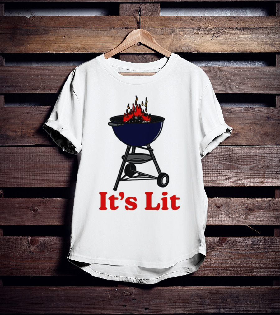 Middleclassfancy It's Lit BBQ Grill Humor T-Shirt