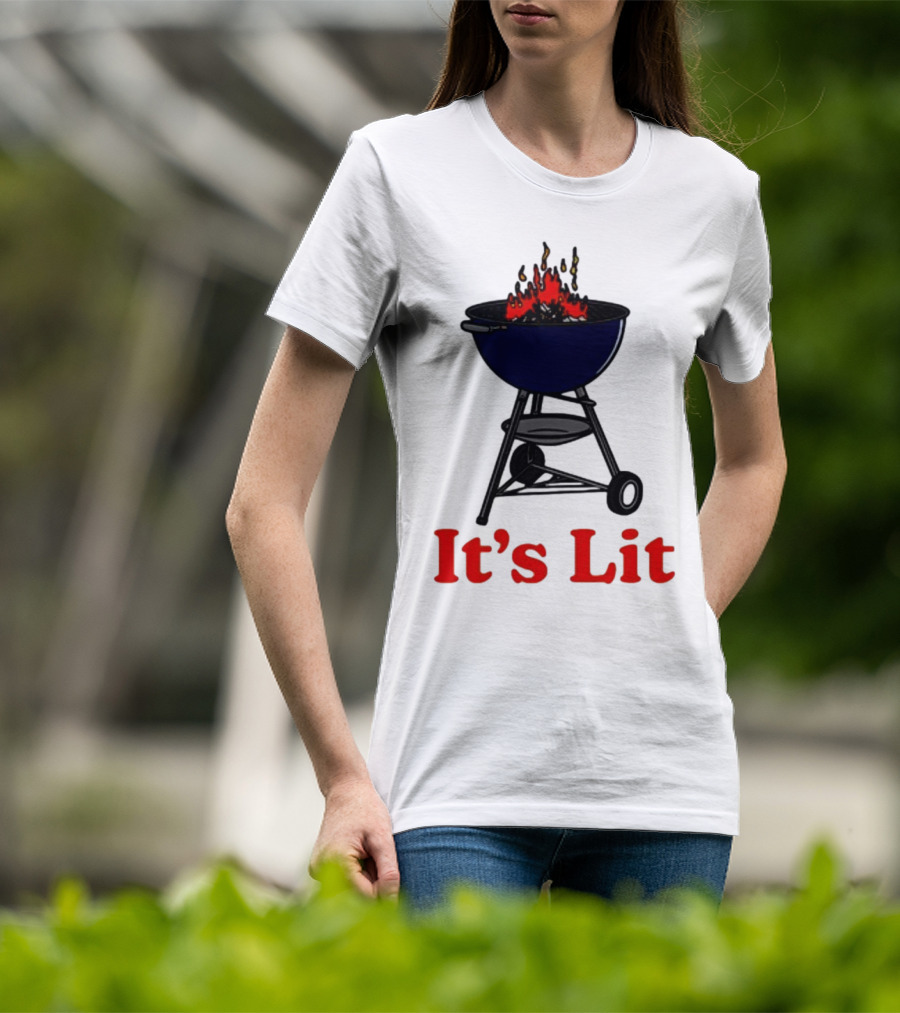 Middleclassfancy It's Lit BBQ Grill Humor T-Shirt