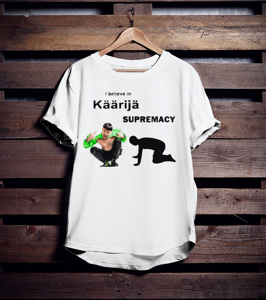 I Believe In Käärijä Supremacy T-Shirt