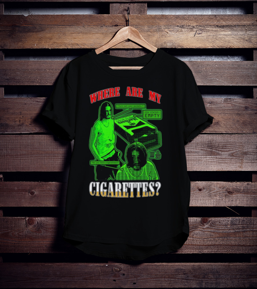 Fishtanklive Where Are My Cigarettes Empty CIG Status Turn Out Your Pockets T-Shirt