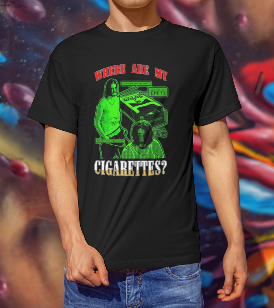 Fishtanklive Where Are My Cigarettes Empty CIG Status Turn Out Your Pockets T-Shirt