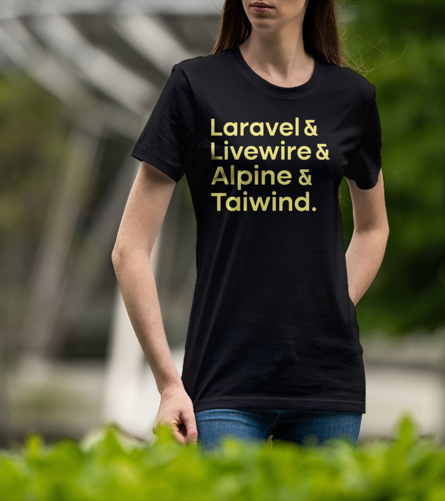 Taylor Otwell Laravel Livewire Alpine Tailwind T-Shirt