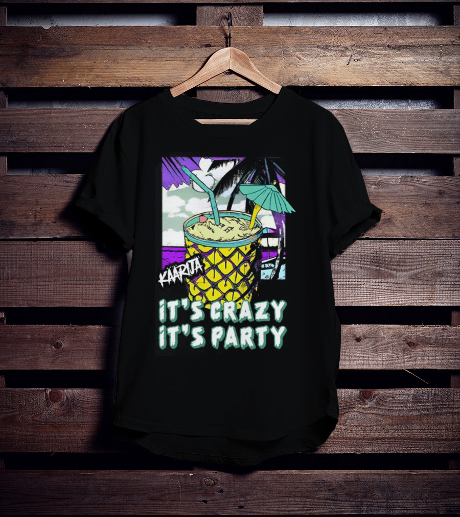 Kaarija It's Crazy It's Party Pineapple Drink Palm Trees T-Shirt