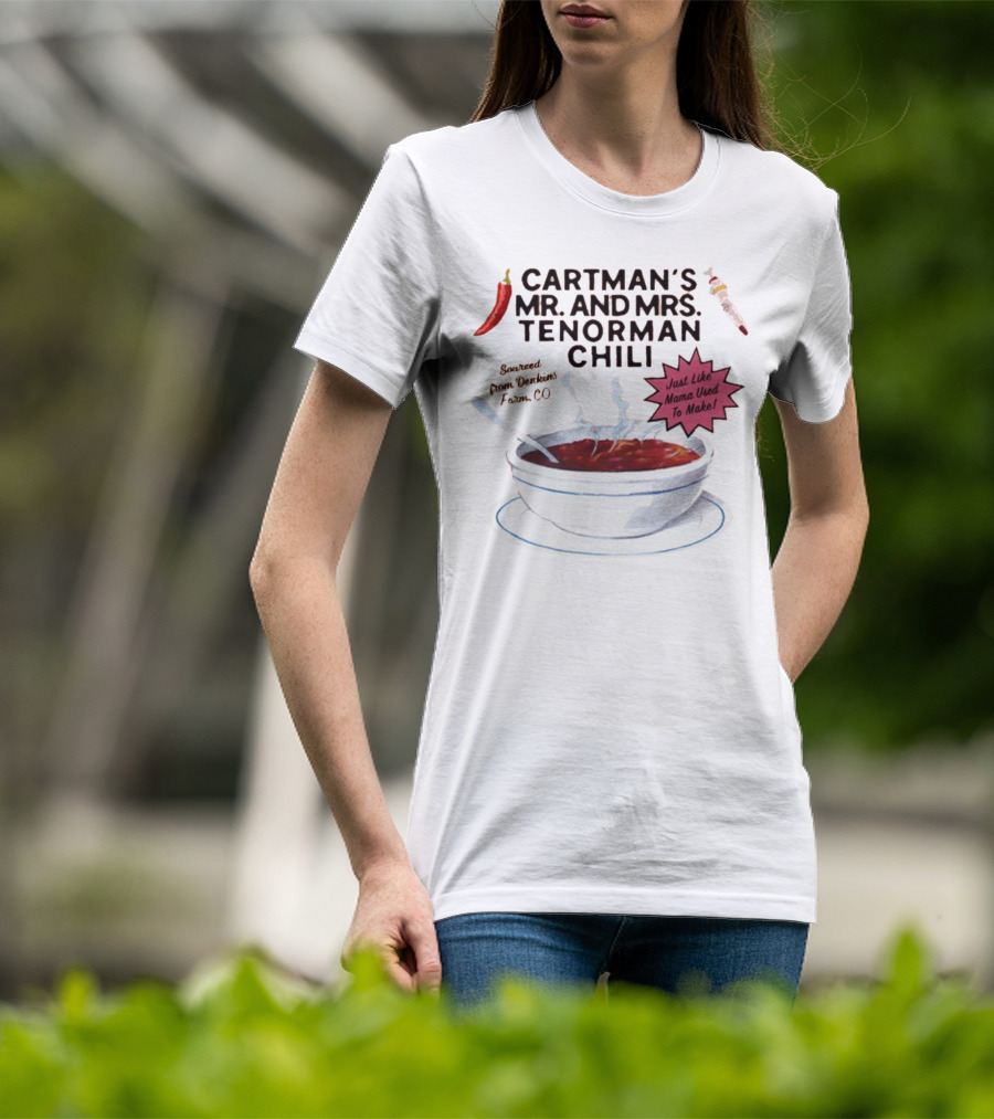 Cartman's Mr. And Mrs. Tenorman Chili Just Like Mama Used To Make Farm CO T-Shirt
