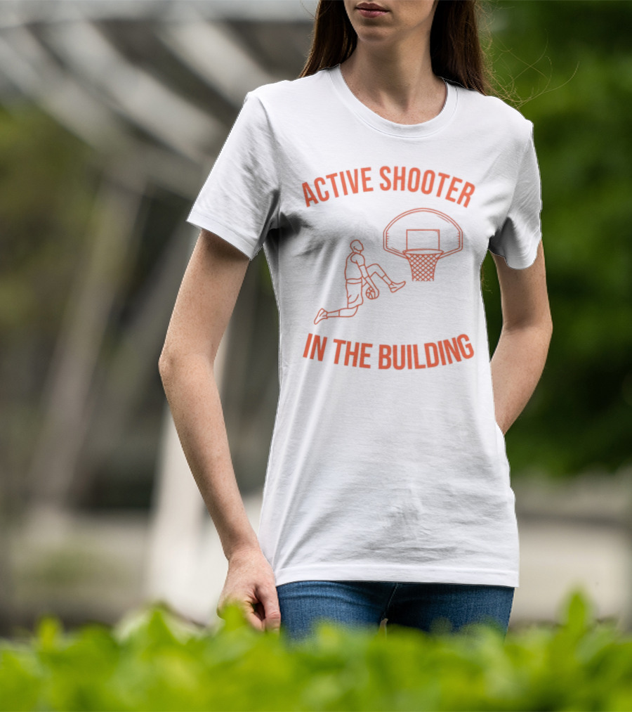 Active Shooter In The Building Basketball Dunk T-Shirt