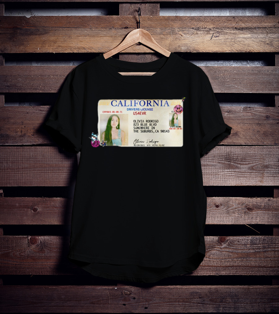 California Drivers License Olivia Rodrigo US4EVR Expired 01-08-21 T-Shirt