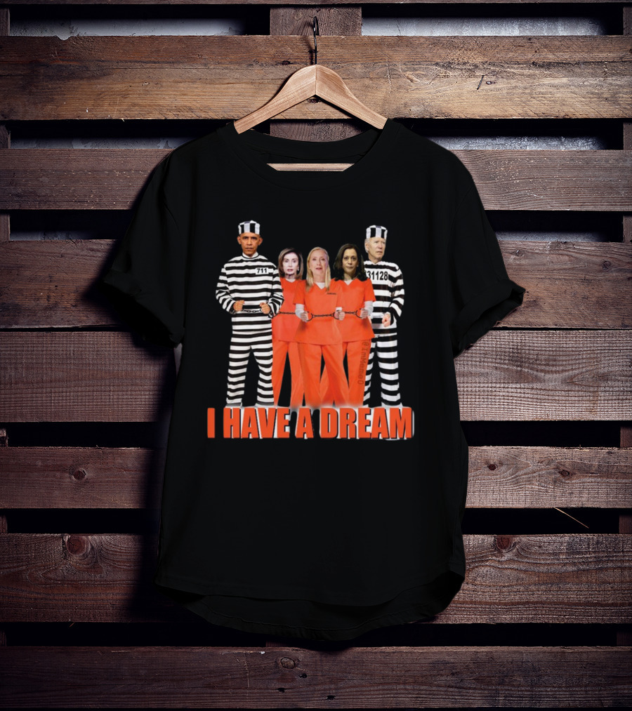 I Have A Dream Lock Them All Up Costumes Striped Orange Prison Suits Political Figures Image T-Shirt