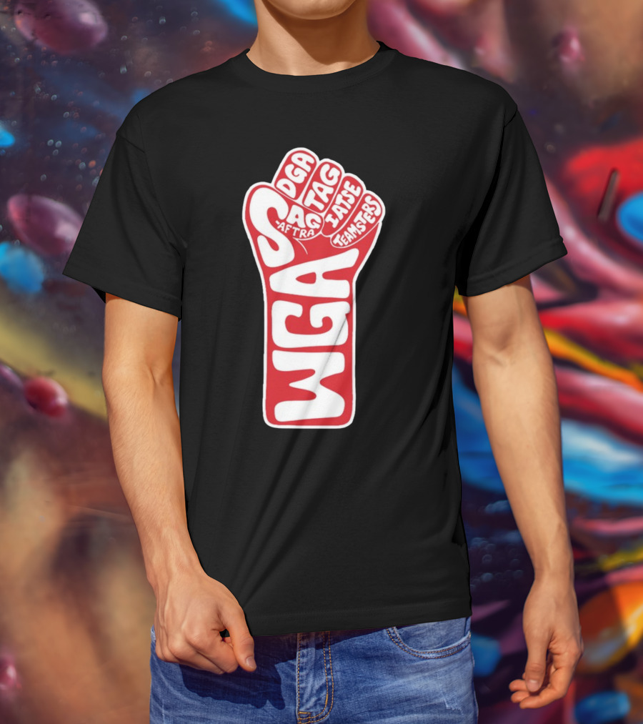 WGA Strike SAG-AFTRA DGA TAG IATSE Teamsters Solidarity Fist T-Shirt