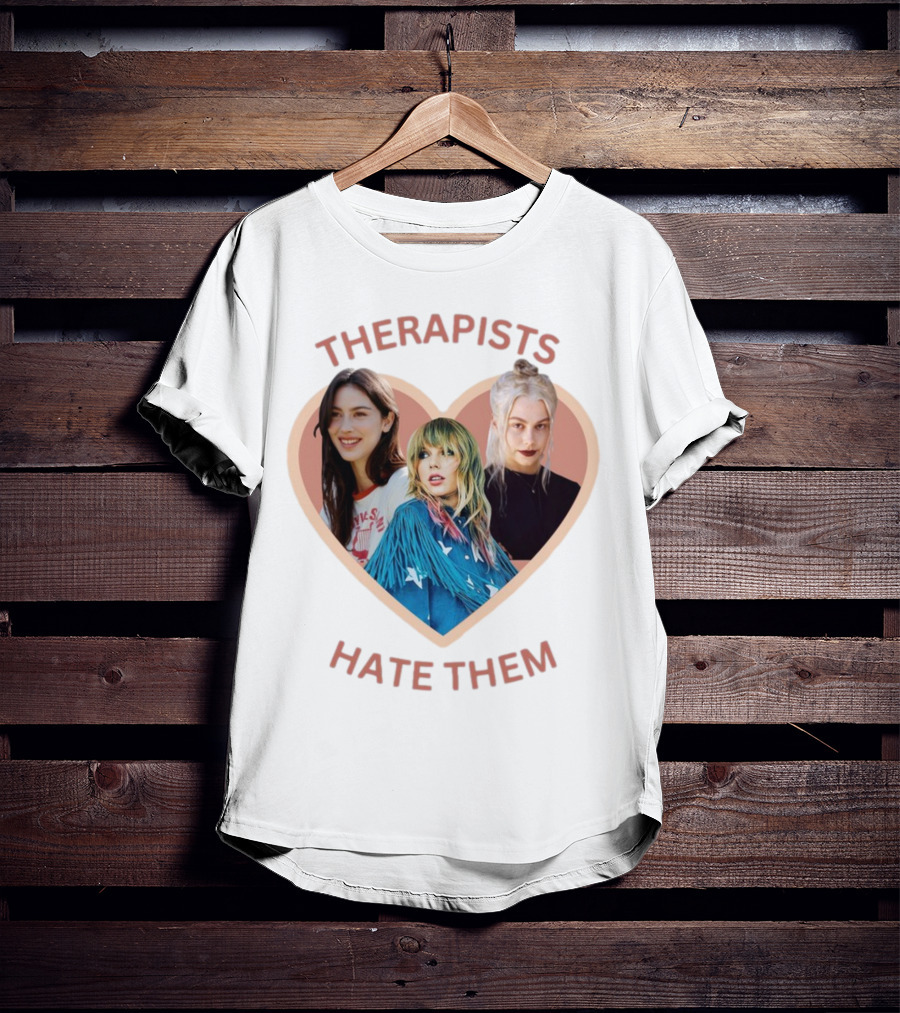 Therapists Hate Them Gracie Abrams Taylor Swift Phoebe Bridgers T-Shirt