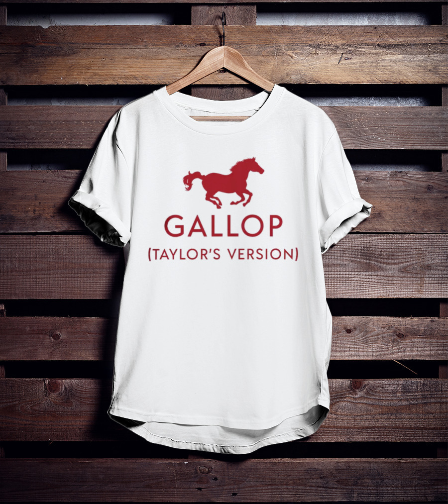 Gallop Taylor's Version Horse T-Shirt