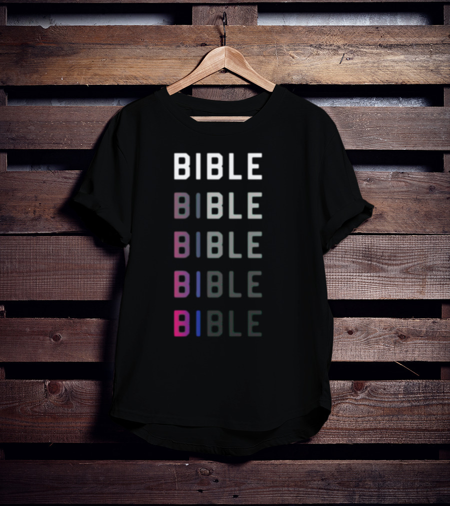 Bible Bi Ble Bib Le Bibl E B I B L E T-Shirt